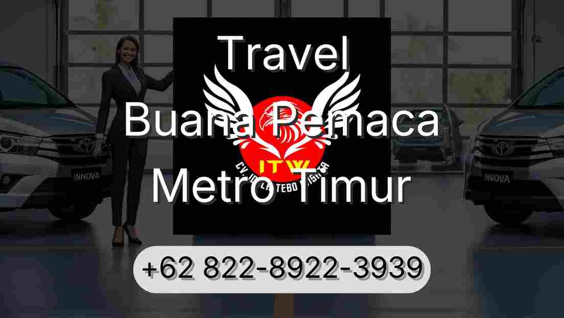 Travel Buana Pemaca Metro Timur