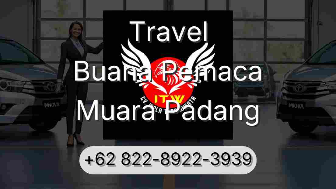 Travel Buana Pemaca Muara Padang