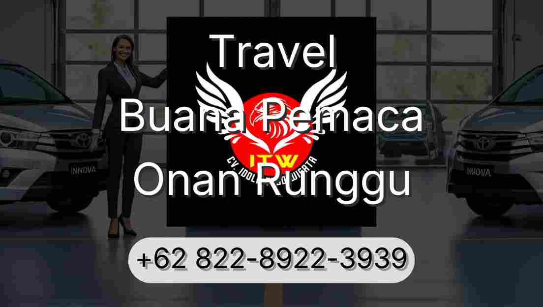 Travel Buana Pemaca Onan Runggu