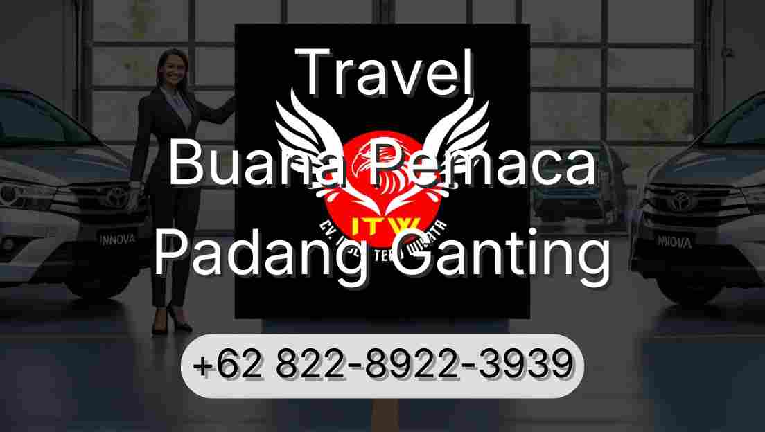 Travel Buana Pemaca Padang Ganting