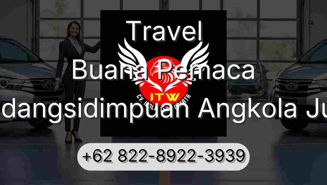 Travel Buana Pemaca Padangsidimpuan Angkola Julu
