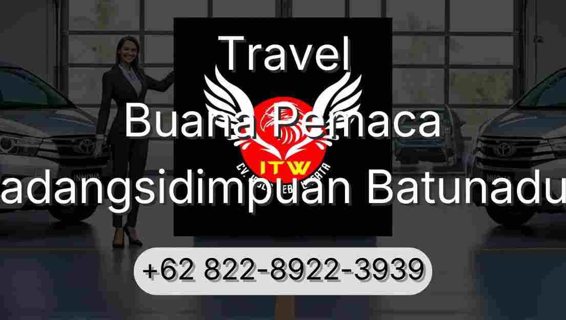 Travel Buana Pemaca Padangsidimpuan Batunadua