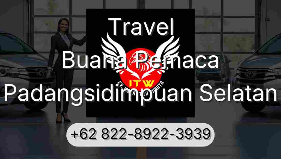 Travel Buana Pemaca Padangsidimpuan Selatan