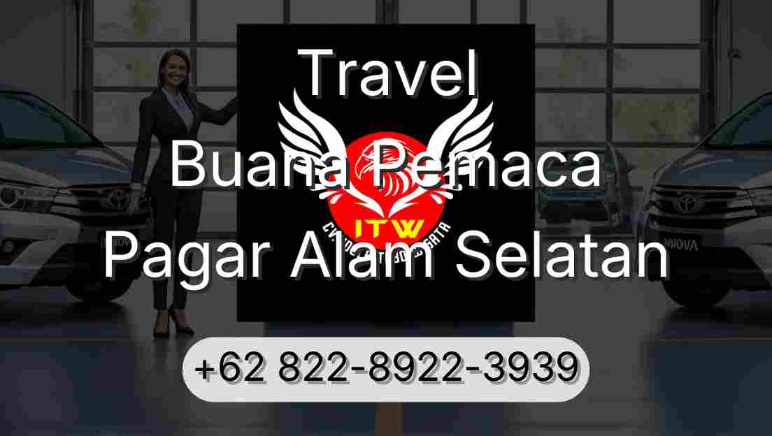 Travel Buana Pemaca Pagar Alam Selatan