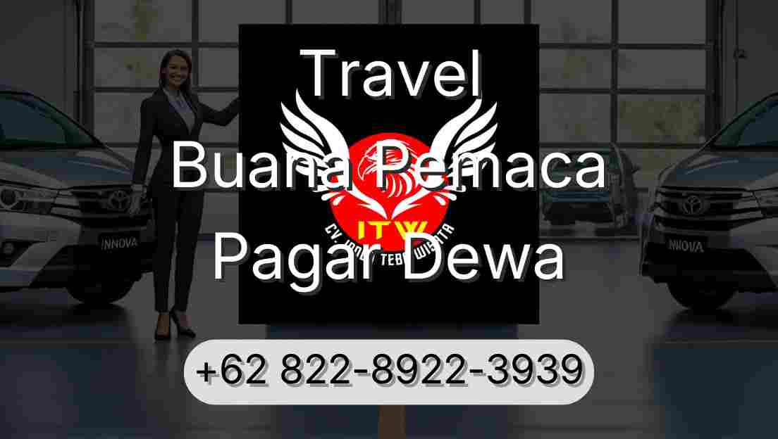 Travel Buana Pemaca Pagar Dewa