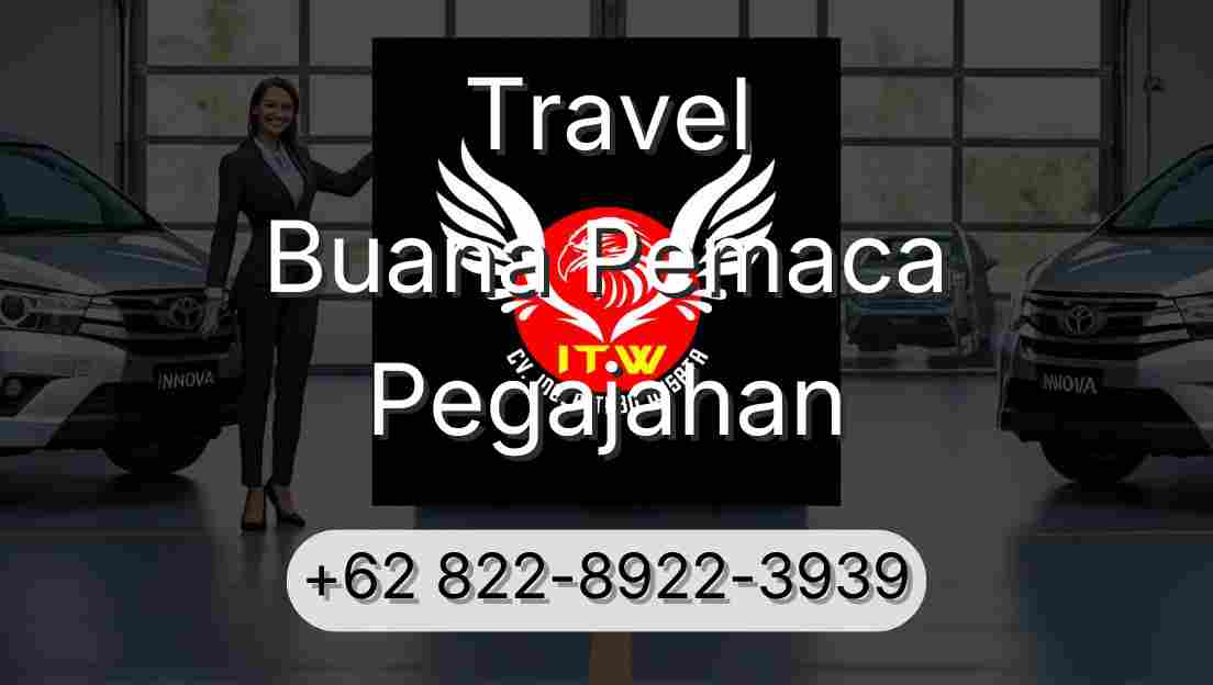 Travel Buana Pemaca Pegajahan
