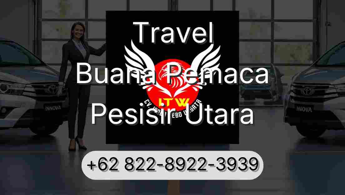 Travel Buana Pemaca Pesisir Utara