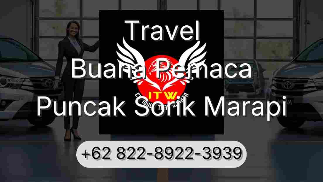 Travel Buana Pemaca Puncak Sorik Marapi