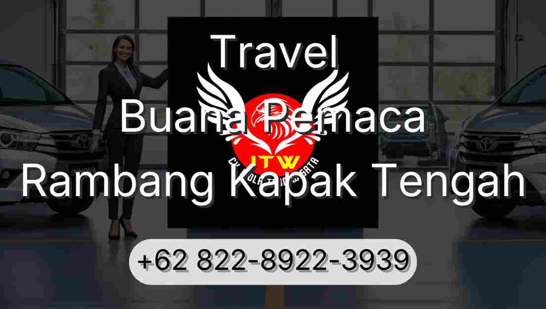 Travel Buana Pemaca Rambang Kapak Tengah