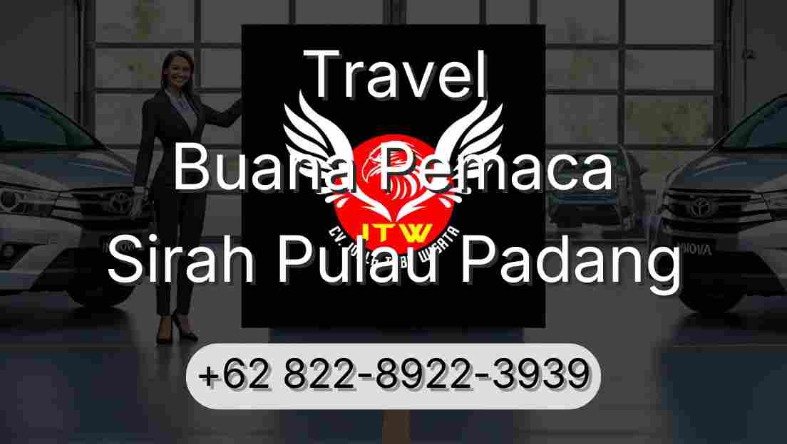Travel Buana Pemaca Sirah Pulau Padang
