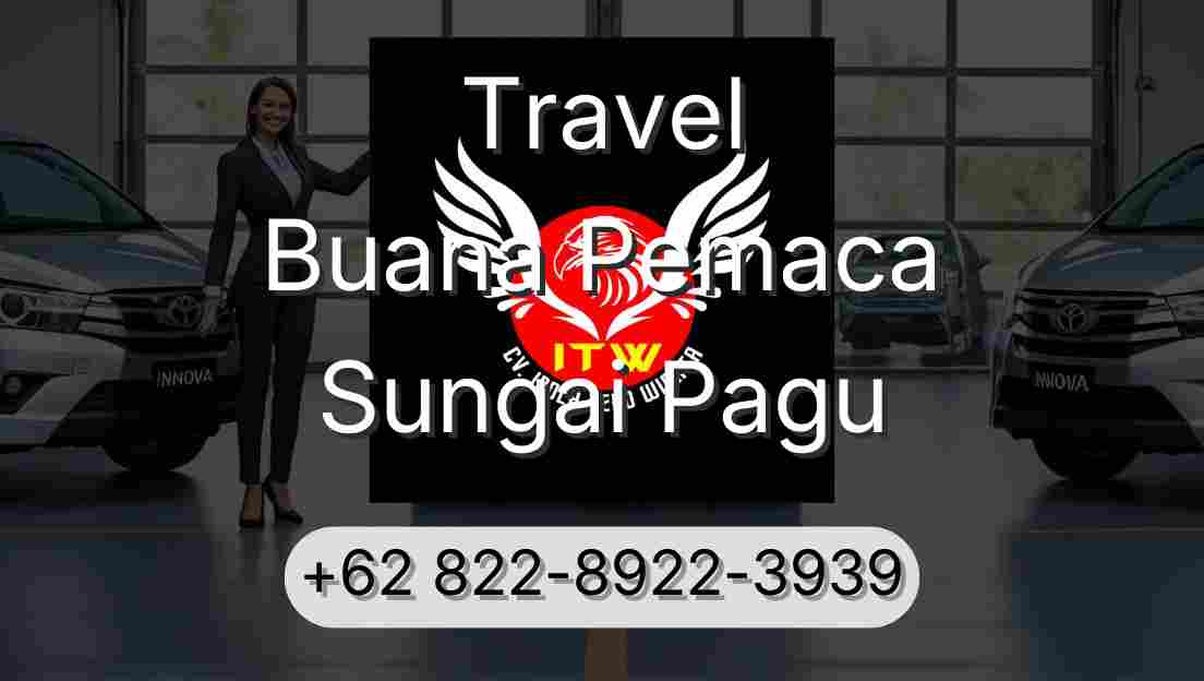 Travel Buana Pemaca Sungai Pagu