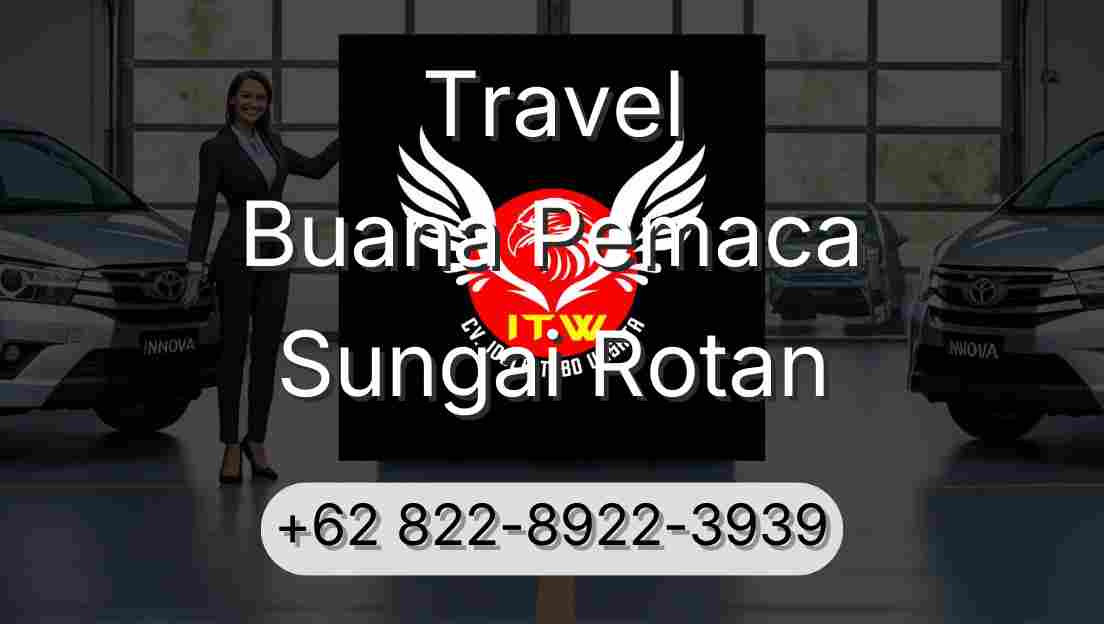 Travel Buana Pemaca Sungai Rotan