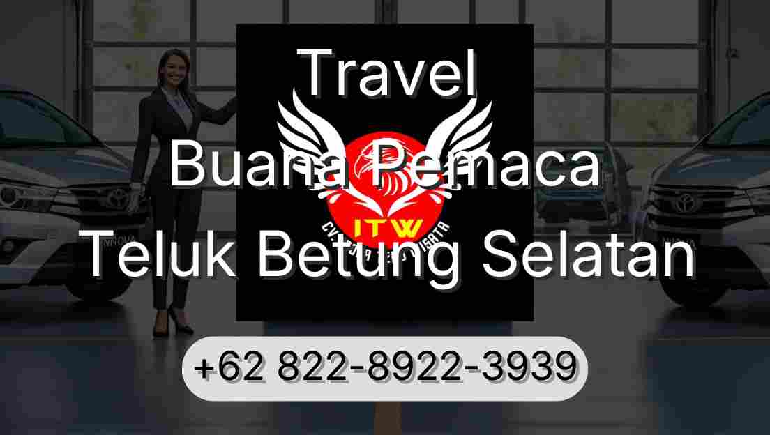 Travel Buana Pemaca Teluk Betung Selatan
