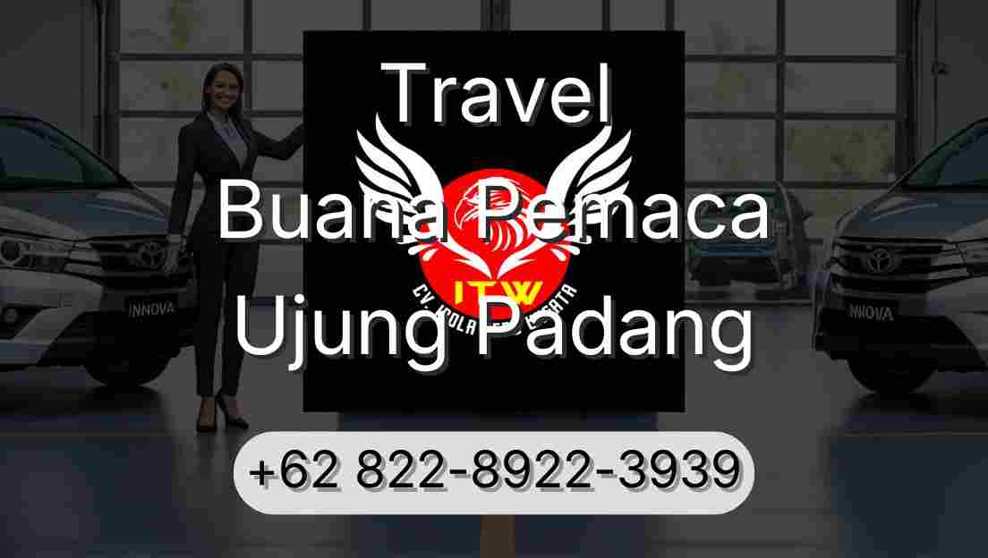 Travel Buana Pemaca Ujung Padang