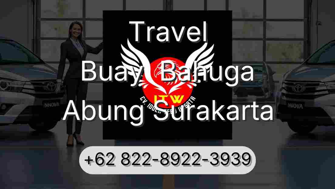 Travel Buay  Bahuga Abung Surakarta