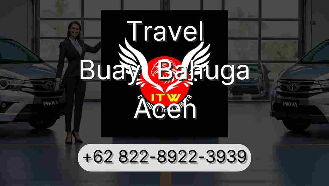 Travel Buay  Bahuga Aceh