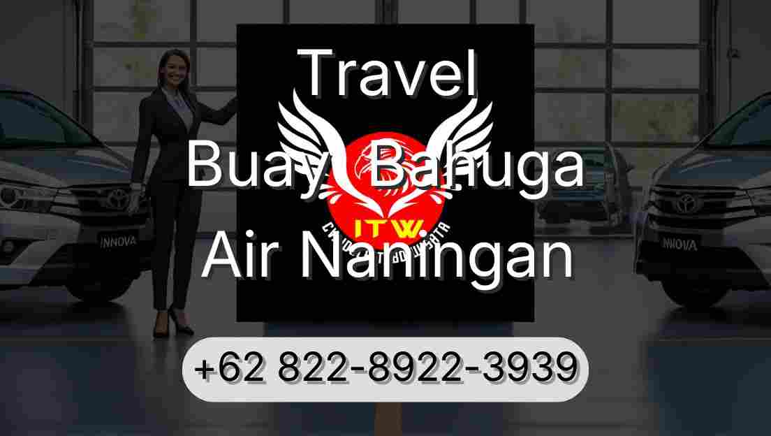 Travel Buay  Bahuga Air Naningan