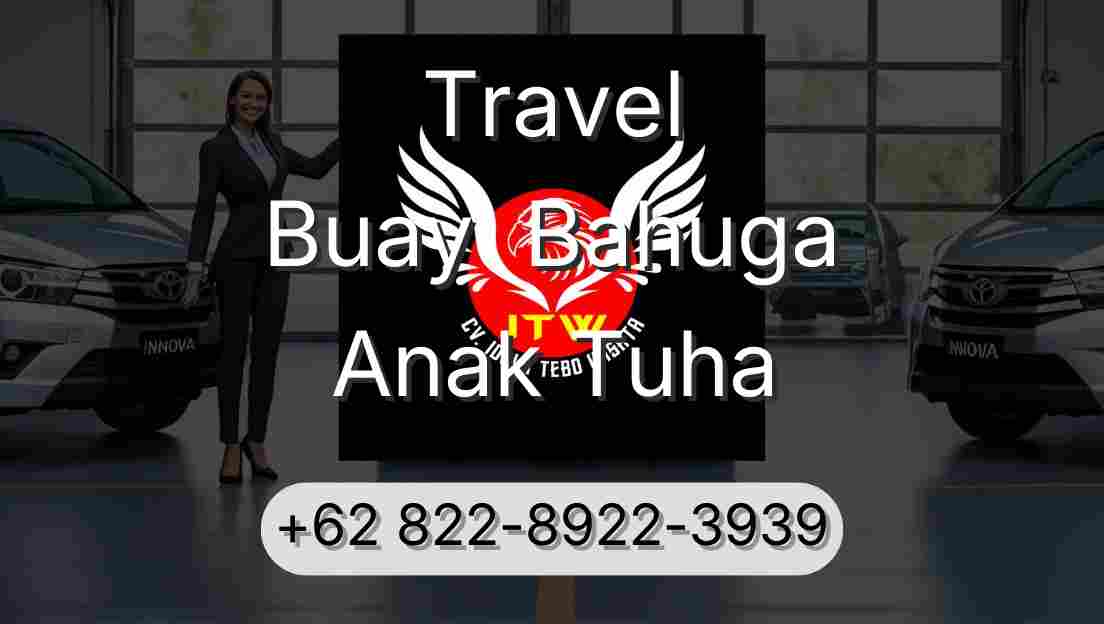 Travel Buay  Bahuga Anak Tuha