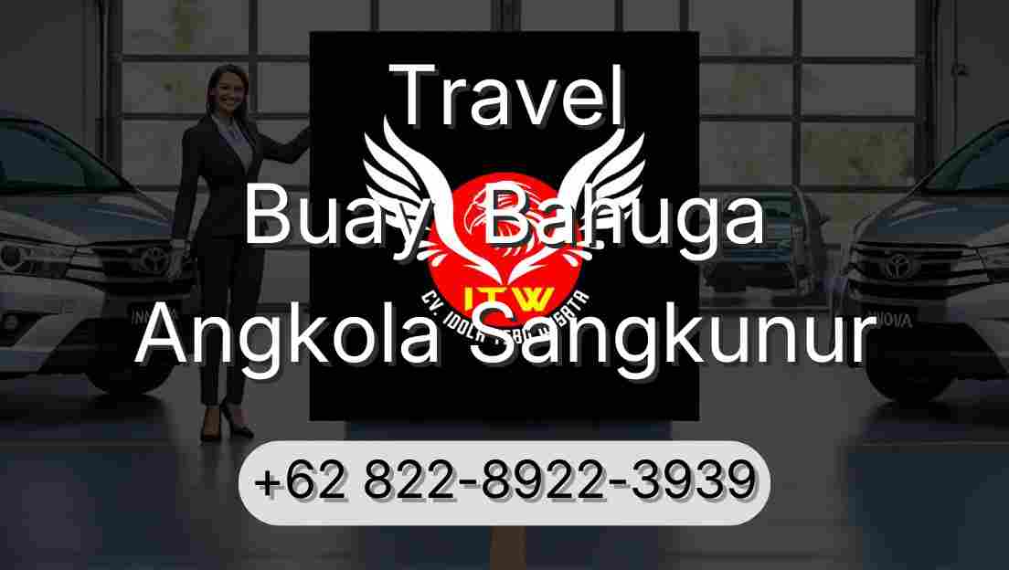 Travel Buay  Bahuga Angkola Sangkunur
