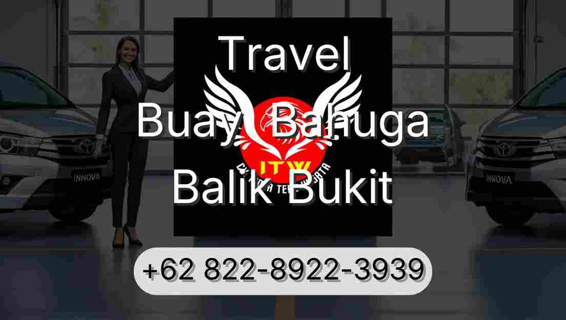 Travel Buay  Bahuga Balik Bukit