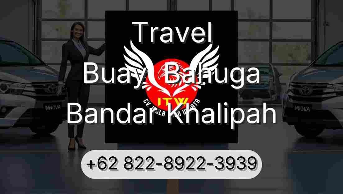 Travel Buay  Bahuga Bandar Khalipah