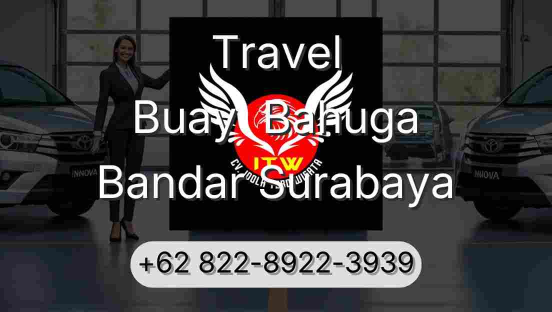 Travel Buay  Bahuga Bandar Surabaya