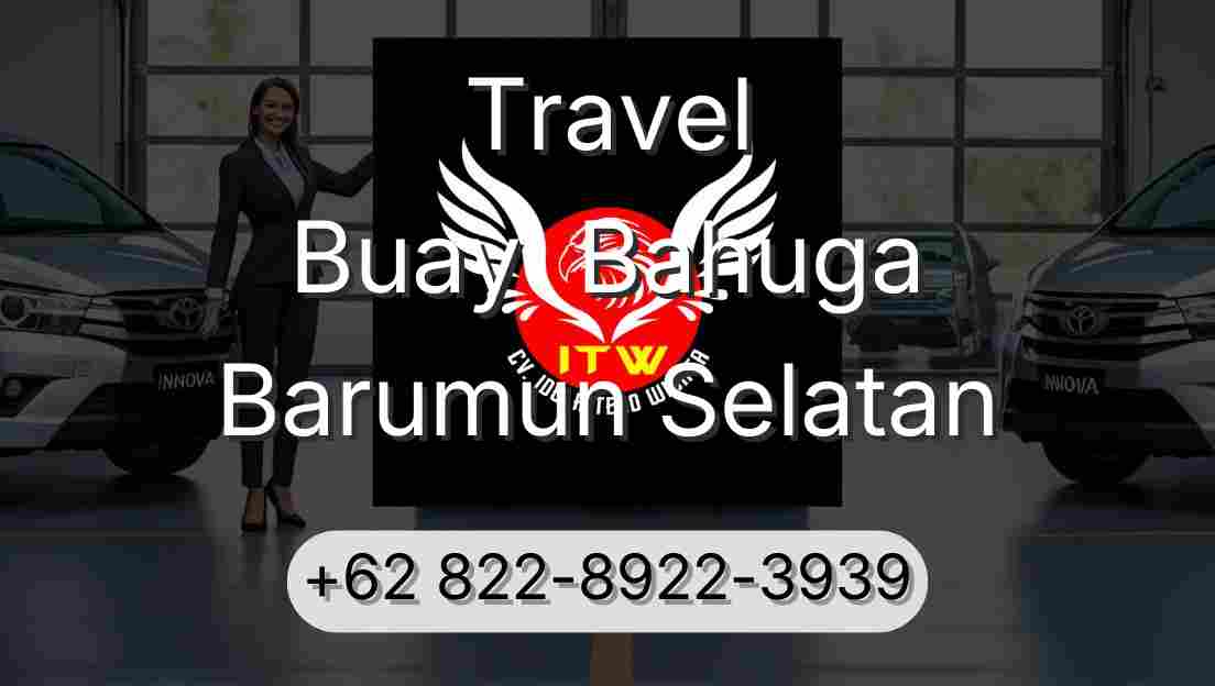 Travel Buay  Bahuga Barumun Selatan