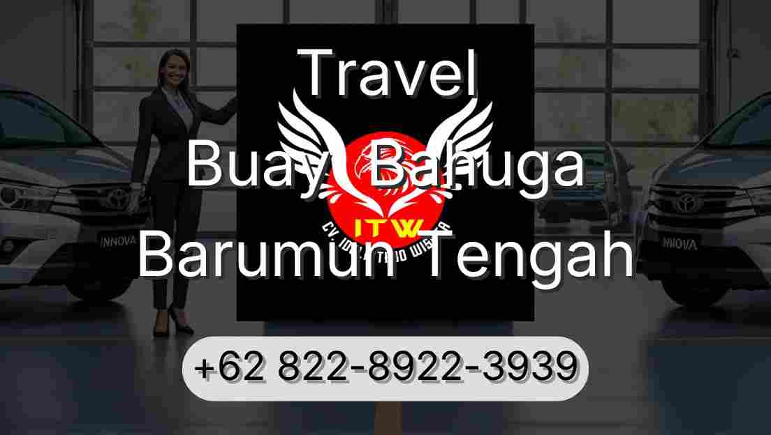 Travel Buay  Bahuga Barumun Tengah