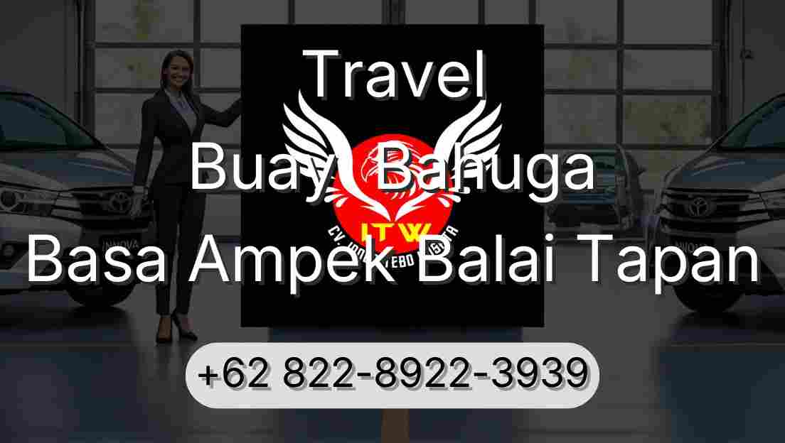 Travel Buay  Bahuga Basa Ampek Balai Tapan