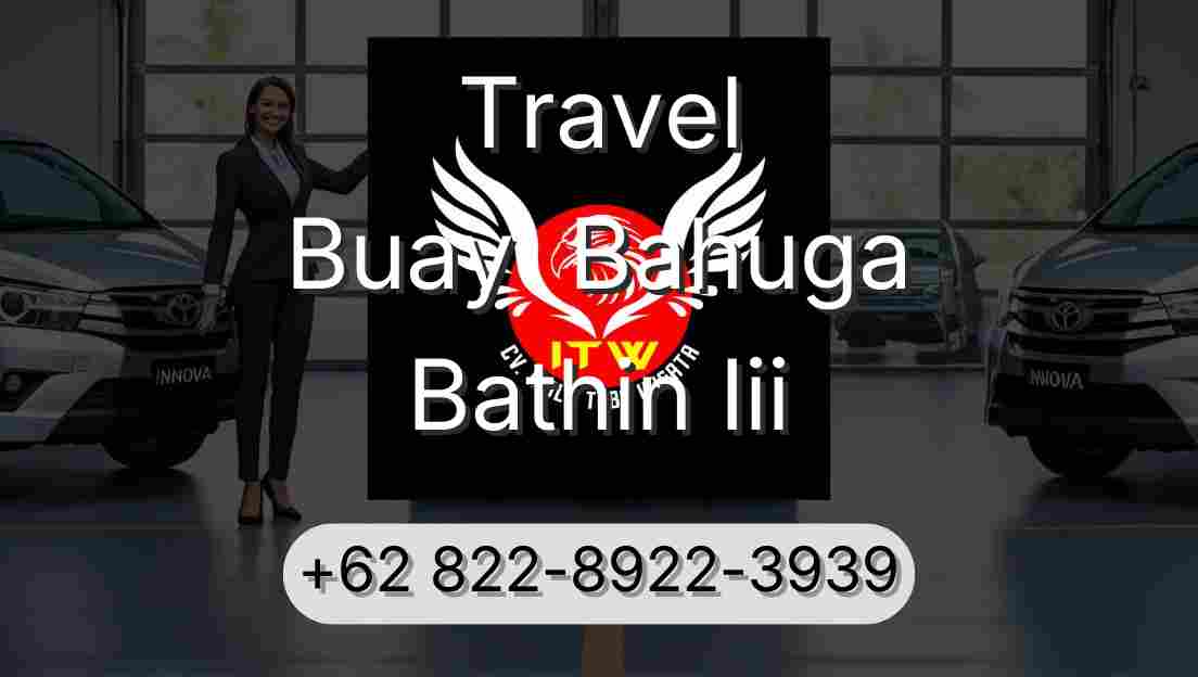 Travel Buay  Bahuga Bathin Iii