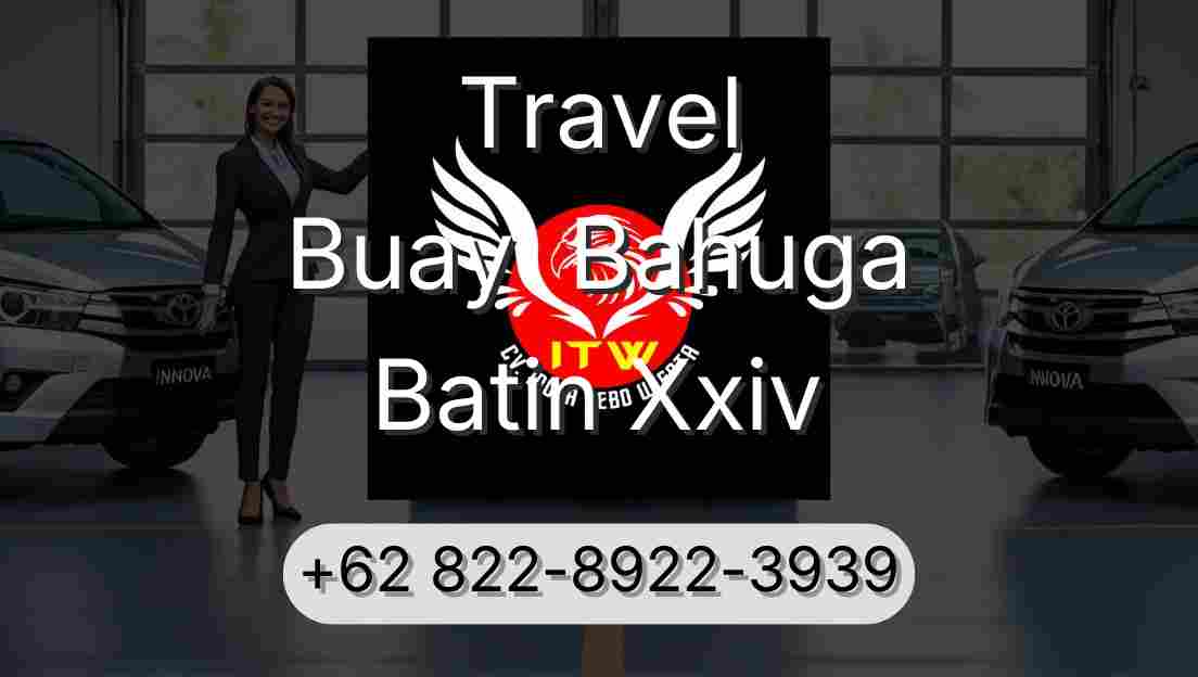 Travel Buay  Bahuga Batin Xxiv