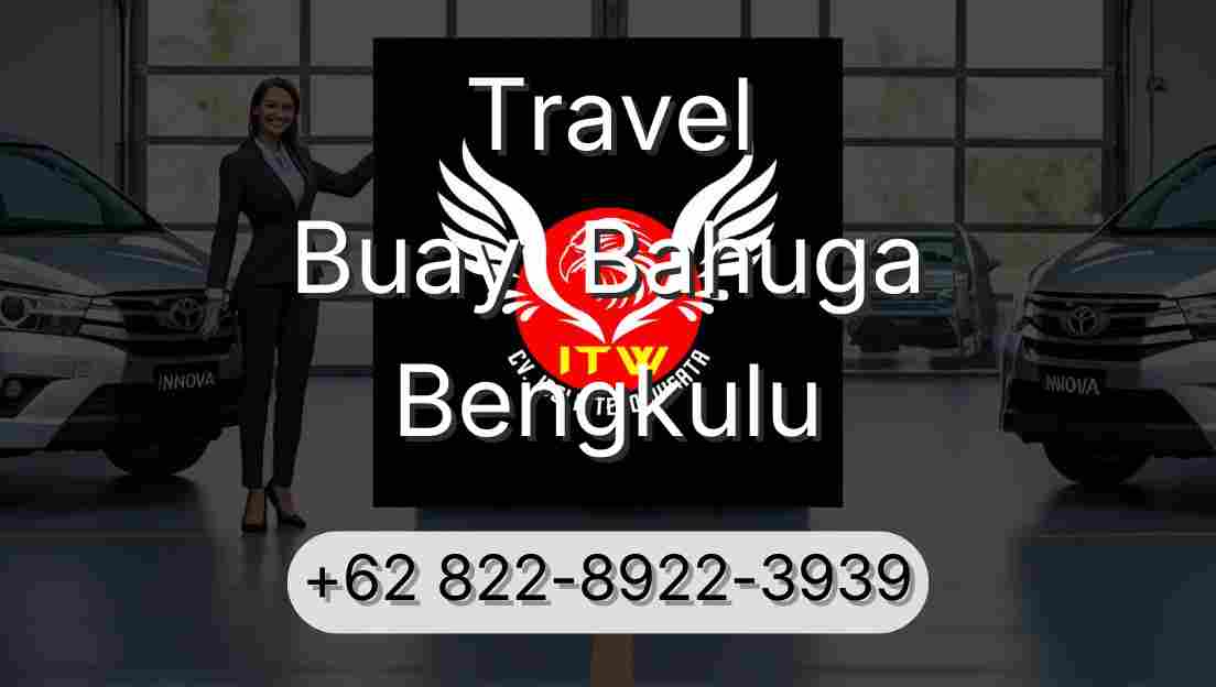 Travel Buay  Bahuga Bengkulu
