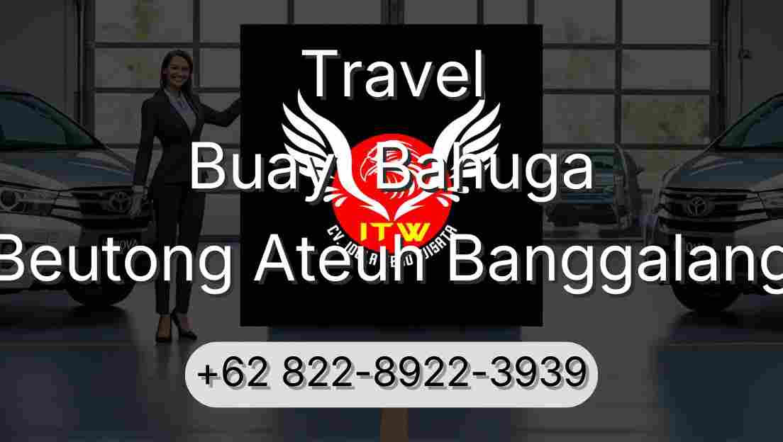 Travel Buay  Bahuga Beutong Ateuh Banggalang