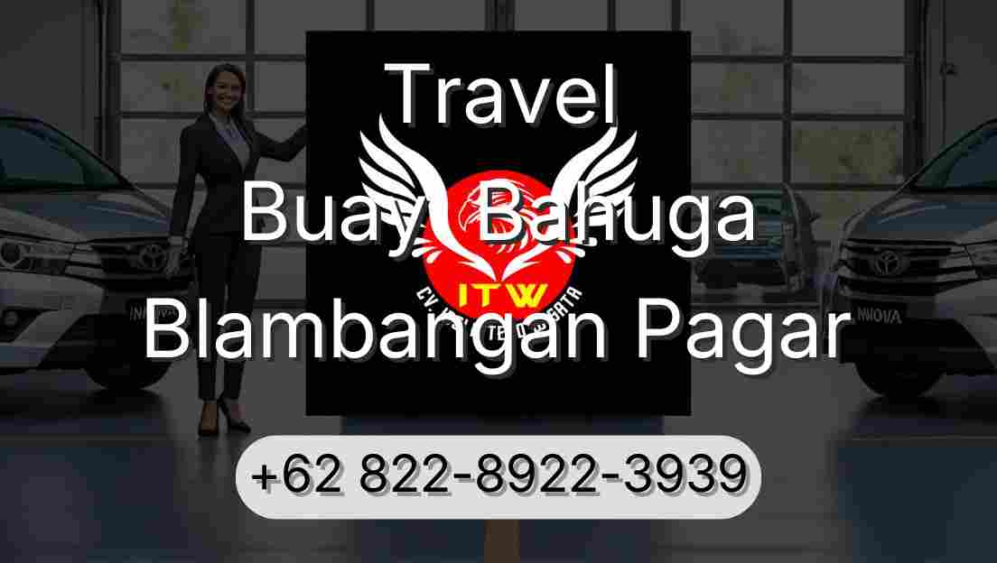 Travel Buay  Bahuga Blambangan Pagar