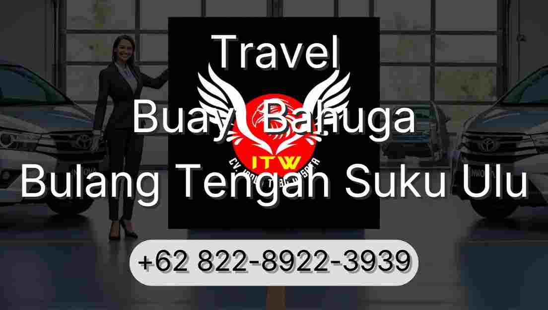 Travel Buay  Bahuga Bulang Tengah Suku Ulu