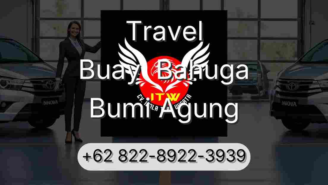 Travel Buay  Bahuga Bumi Agung