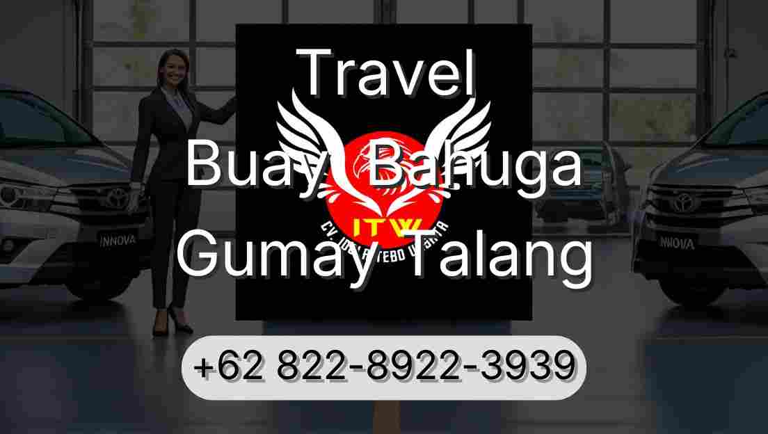 Travel Buay  Bahuga Gumay Talang
