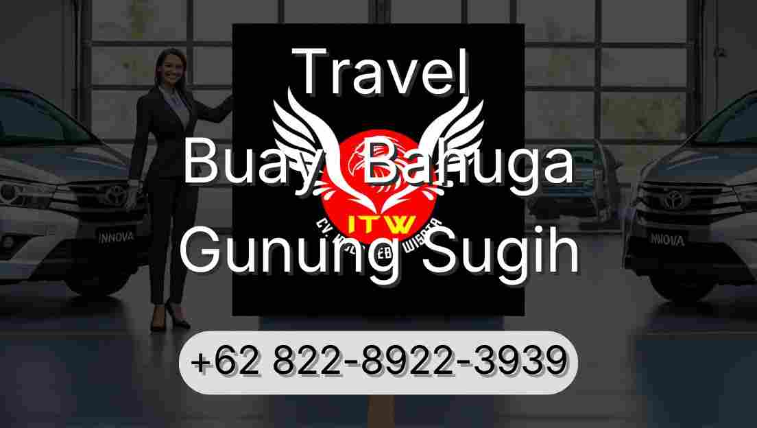 Travel Buay  Bahuga Gunung Sugih