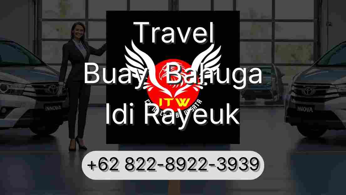 Travel Buay  Bahuga Idi Rayeuk