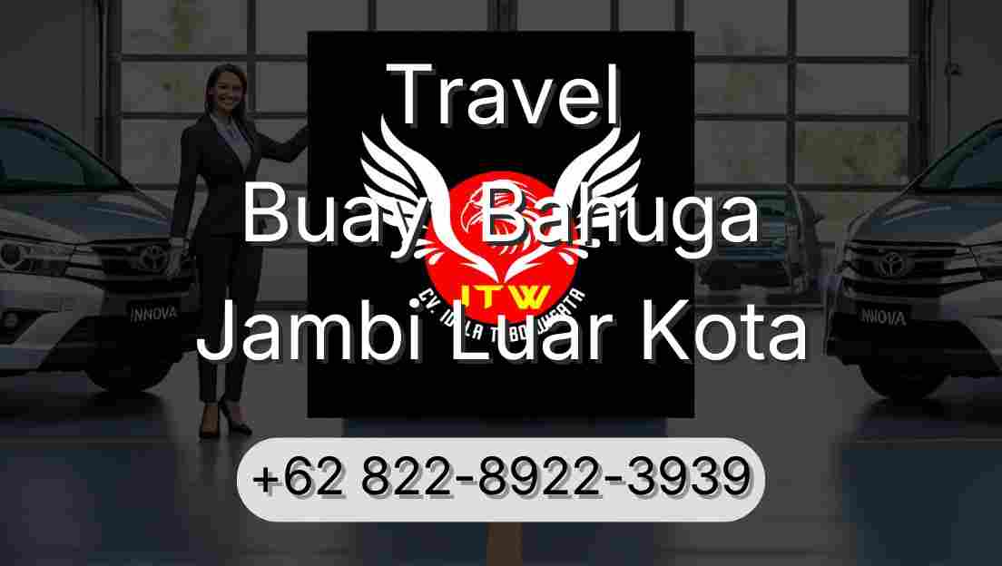 Travel Buay  Bahuga Jambi Luar Kota