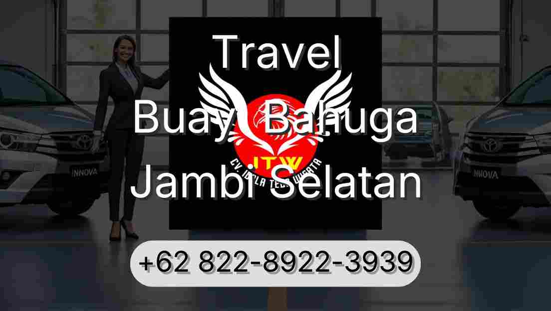 Travel Buay  Bahuga Jambi Selatan