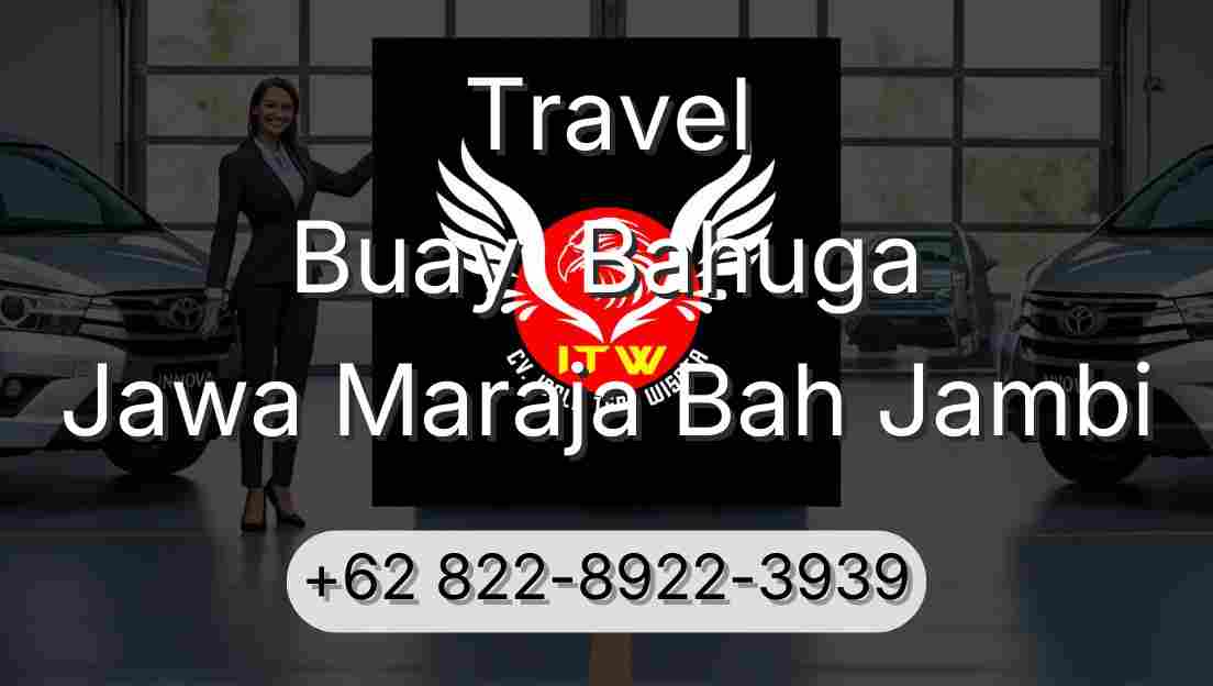 Travel Buay  Bahuga Jawa Maraja Bah Jambi