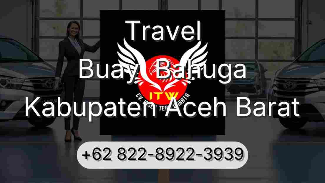 Travel Buay  Bahuga Kabupaten Aceh Barat