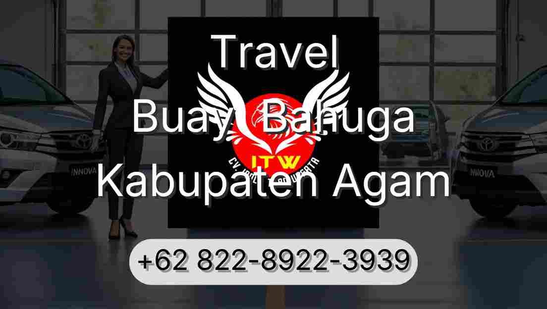 Travel Buay  Bahuga Kabupaten Agam