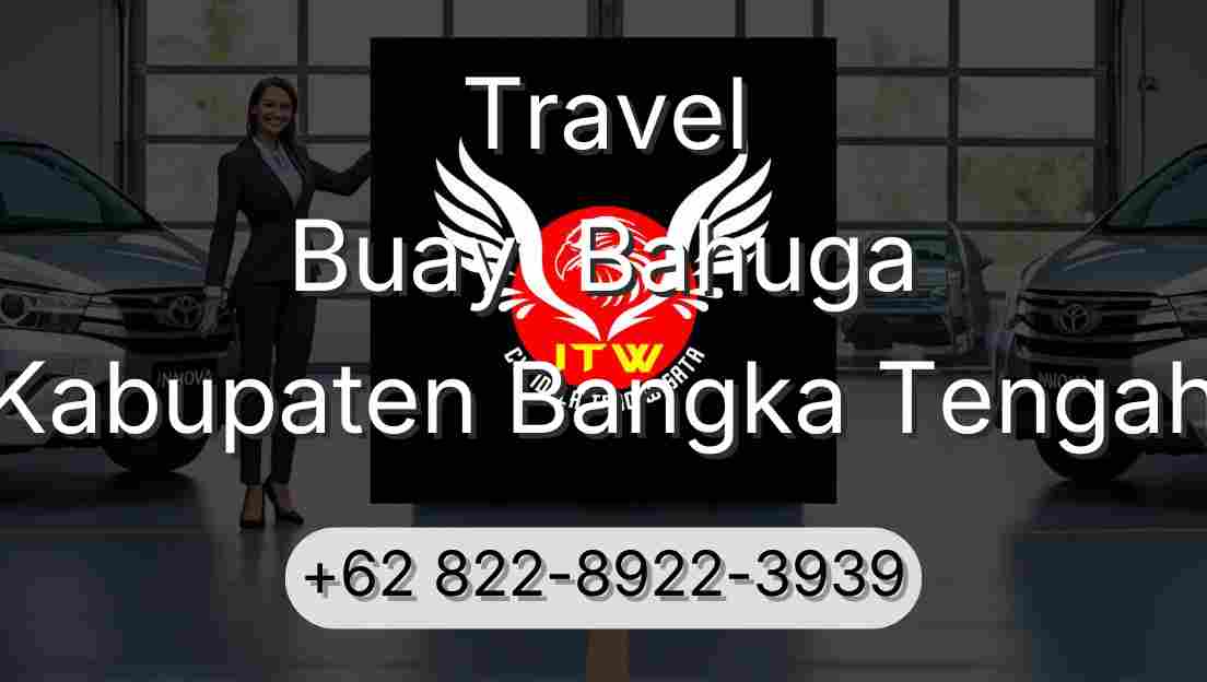 Travel Buay  Bahuga Kabupaten Bangka Tengah