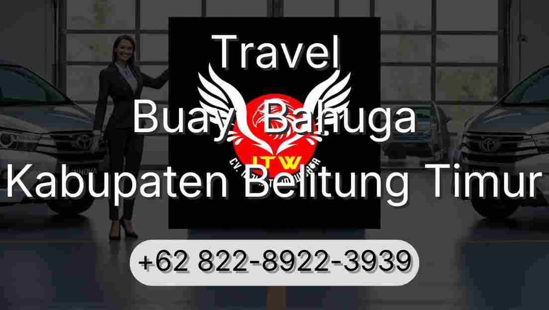 Travel Buay  Bahuga Kabupaten Belitung Timur