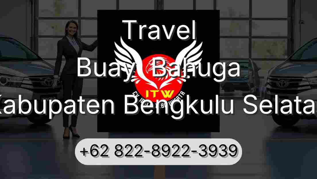 Travel Buay  Bahuga Kabupaten Bengkulu Selatan