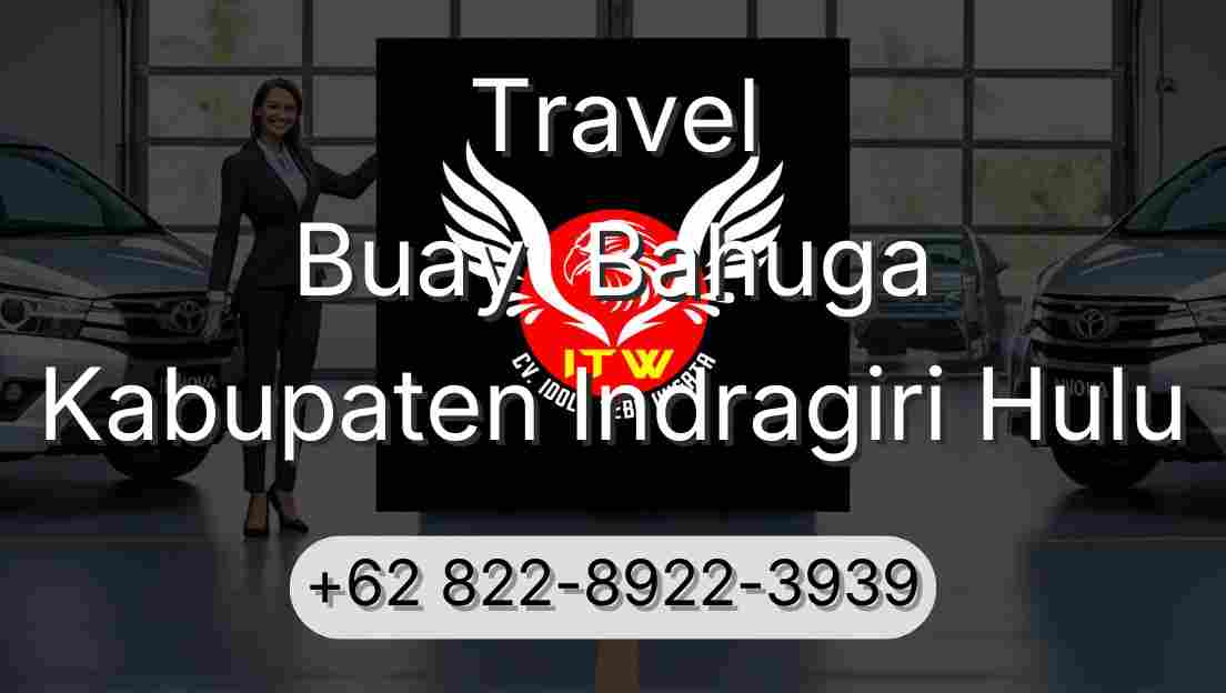 Travel Buay  Bahuga Kabupaten Indragiri Hulu