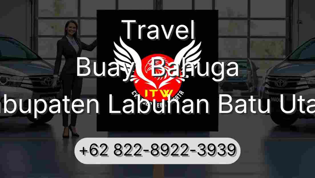 Travel Buay  Bahuga Kabupaten Labuhan Batu Utara