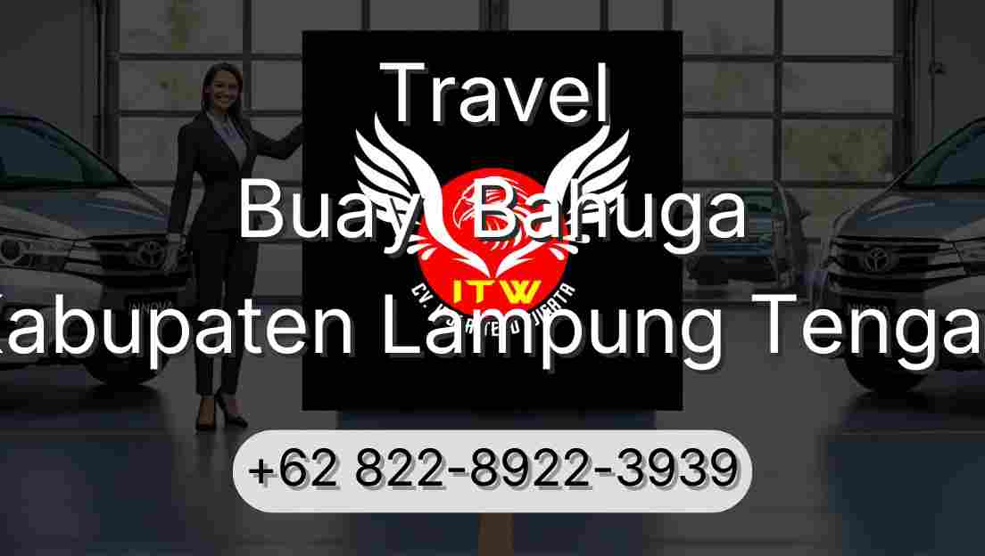 Travel Buay  Bahuga Kabupaten Lampung Tengah
